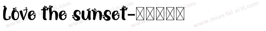 Love the sunset字体转换